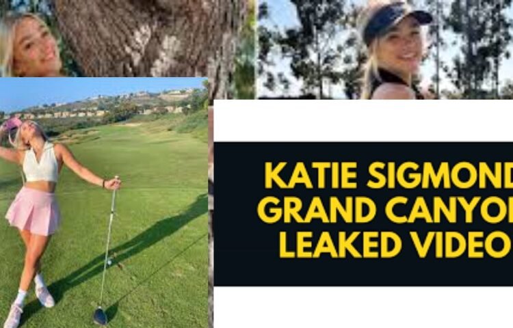 Katie Sigmond Grand Canyon Leaked Video On Reddit