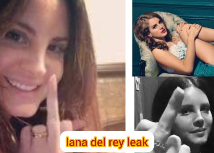 Lana Del Rey Leak | Lana Del Ray Twitter
