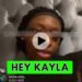 hey kayla original video